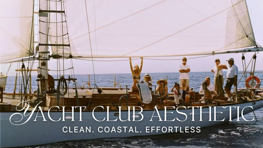The Yacht Club Aesthetic: Style History, Stripes, and Coastal Classics