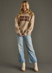 coffee weather sweatshirt, tan sweatshirt, coffee weather, coffee lover, neutral sweatshirt, fall sweatshirt, women's sweatshirt