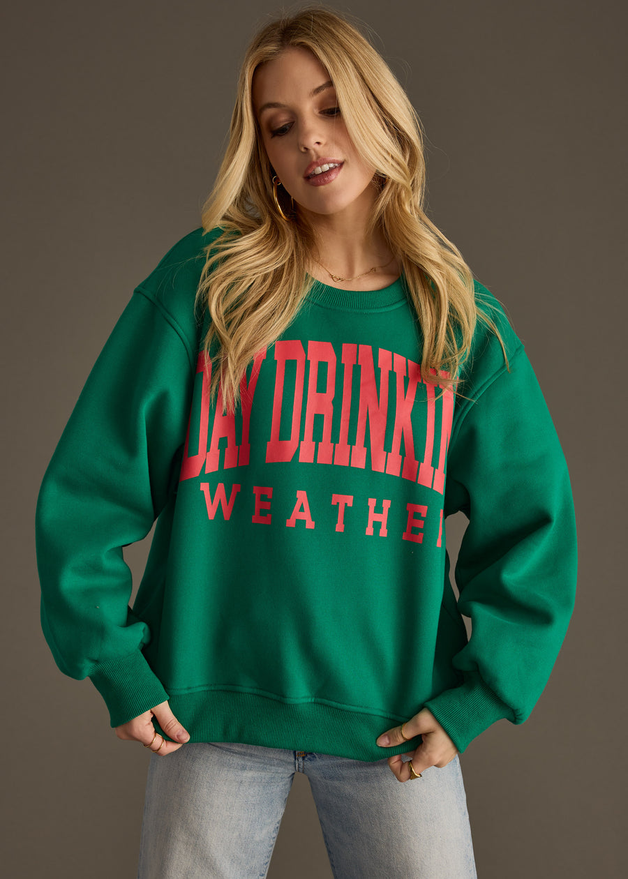 Day Drinking Weather Sweatshirt