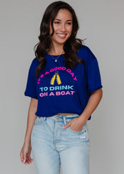 Drink On A Boat Tee