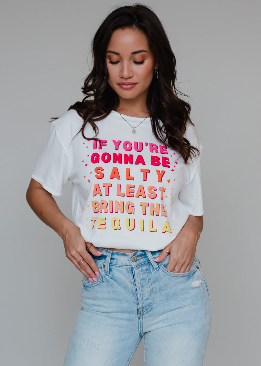 If You're Gonna Be Salty Tee