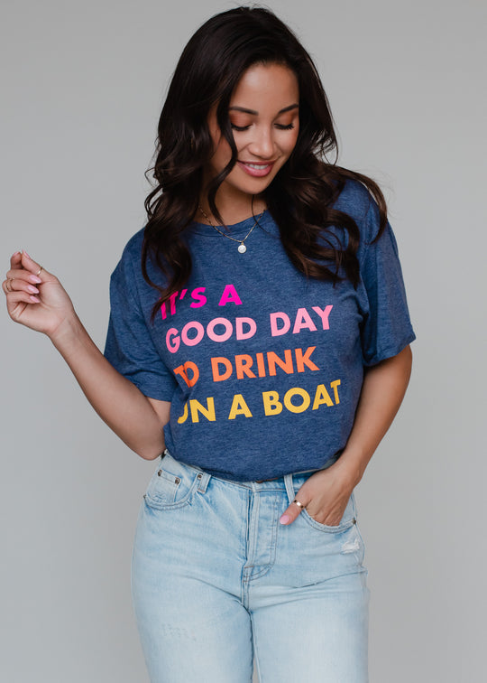 its a good day to drink on a boat top
