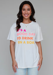 It's A Good Day To Drink On A Boat Tee - White