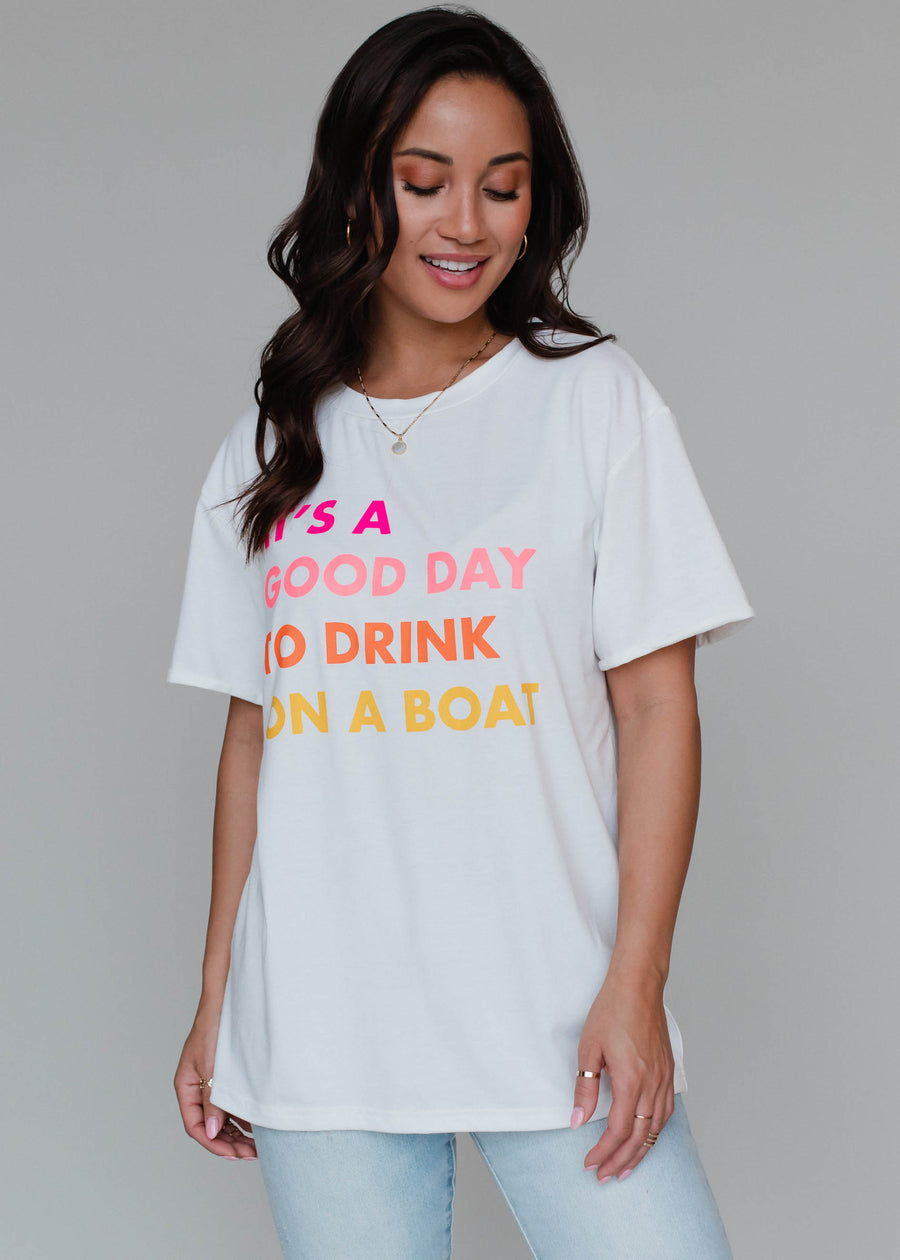 It's A Good Day To Drink On A Boat Tee - White