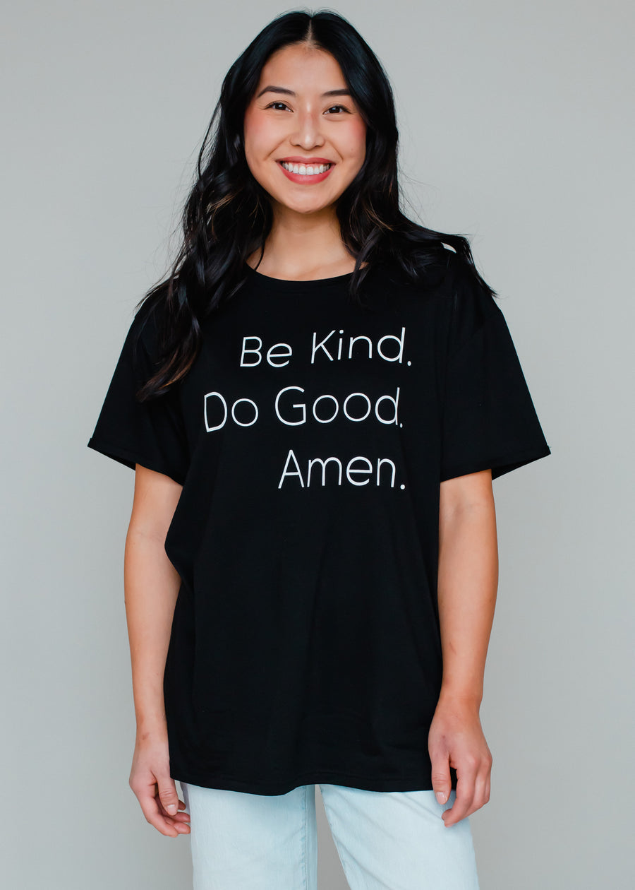 Be Kind. Do Good. Amen. Tee - Black