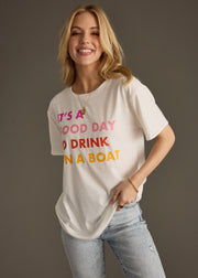 It's A Good Day To Drink On A Boat Tee - White