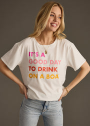 It's A Good Day To Drink On A Boat Tee - White