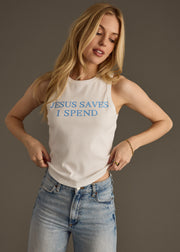 Jesus Saves I Spend Tank Top